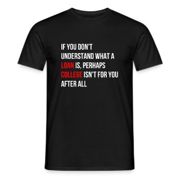 Universität ist nichts für dich Spruch Englisch - Männer T-Shirt - Schwarz - Vorne - AI Model Male 178 light (178cm)