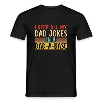 I Keep All My Dad Jokes In A Dad-A-Base - Men's T-Shirt - black - Front - AI Model Male 178 light (178cm)