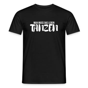 Man muss das Leben tanzen - Männer T-Shirt - Schwarz - Vorne - AI Model Male 178 light (178cm)