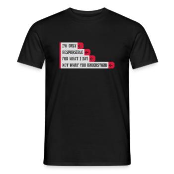 what I say quote - Men's T-Shirt - black - Front - AI Model Male 178 light (178cm)