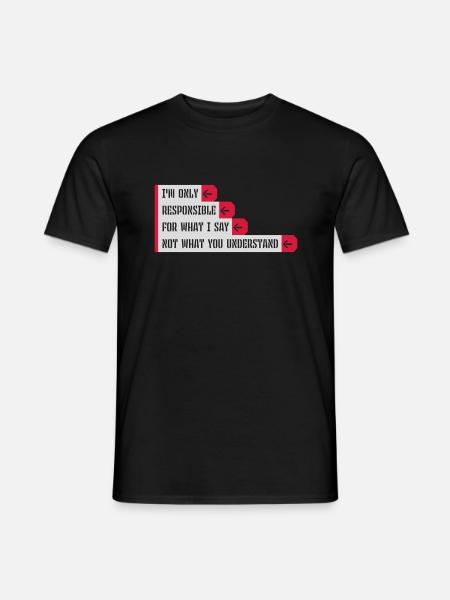 what I say Zitat - Männer T-Shirt - Schwarz