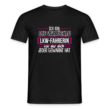 LKW-FAHRERIN - Verrückt - Männer T-Shirt - Schwarz - Vorne - AI Model Male 178 light (178cm)