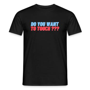 Do you want to touch ? - T-shirt homme - noir - Devant - AI Model Male 178 light (178cm)