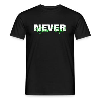NEVER GIVE UP - MOTIVATION - SLOGAN - PERSEVERANCE - Men's T-Shirt - black - Front - AI Model Male 178 light (178cm)