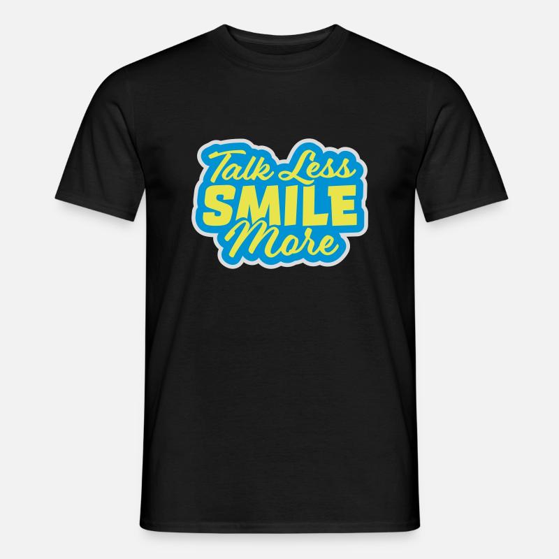 talk less smile more - Männer T-Shirt - Schwarz