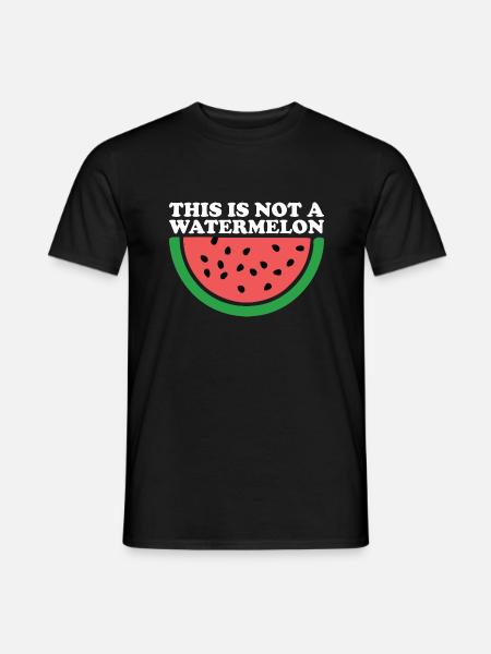 THIS IS NOT A WATERMELON - Men's T-Shirt - black