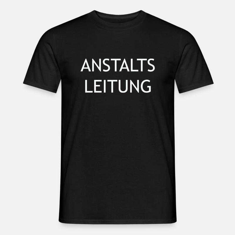Anstaltsleitung - Männer T-Shirt - Schwarz