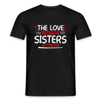 The Love Between Sisters Is Forever 4 - Men's T-Shirt - black - Front - AI Model Male 178 light (178cm)