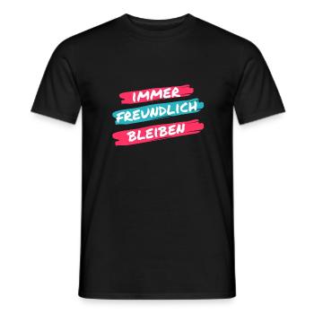 Immer freundlich bleiben - Männer T-Shirt - Schwarz - Vorne - AI Model Male 178 light (178cm)
