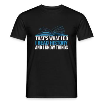 That's What I Do I Read History and I Know Things - T-shirt homme - noir - Devant - AI Model Male 178 light (178cm)
