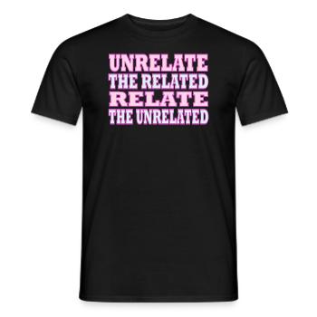 Aufheben der Beziehung Das Verwandte Beziehen Das Nicht Verwandte - Männer T-Shirt - Schwarz - Vorne - AI Model Male 178 light (178cm)