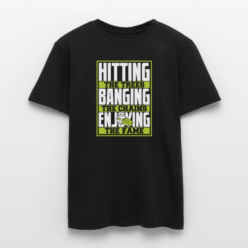 Hitting Trees Banging Chains Enjoying Fame Männer T-Shirt