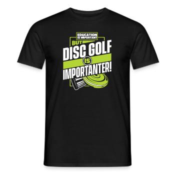Education Is Important But Disc Golf Is - Men's T-Shirt - black - Front - AI Model Male 178 light (178cm)