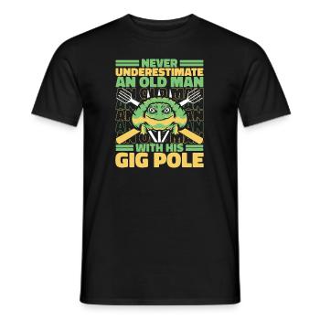 Never Underestimate An Old Man With Gig Pole - Männer T-Shirt - Schwarz - Vorne - AI Model Male 178 light (178cm)
