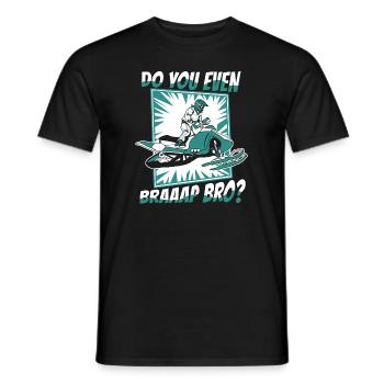 Do You Even Braaap Bro Motorschlitten Snowmobile - Männer T-Shirt - Schwarz - Vorne - AI Model Male 178 light (178cm)
