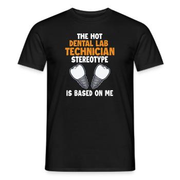 Hot Dental Lab Technician Stereotype Zahnlabor - Men's T-Shirt - black - Front - AI Model Male 178 light (178cm)
