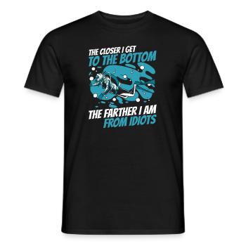 The Closer To Bottom The Farther From Idiots - Männer T-Shirt - Schwarz - Vorne - AI Model Male 178 light (178cm)