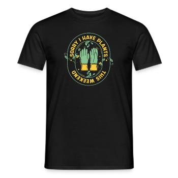Sorry I Have Plants This Weekend Kleingarten - Männer T-Shirt - Schwarz - Vorne - AI Model Male 178 light (178cm)