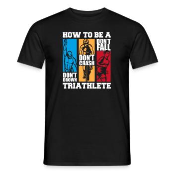 How To Be A Triathlete Triathlonrad Triathlet - Männer T-Shirt - Schwarz - Vorne - AI Model Male 178 light (178cm)