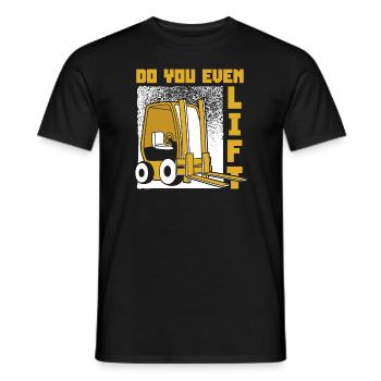 Do You Even Lift Telehandler All-terrain forklift - Men's T-Shirt - black - Front - AI Model Male 178 light (178cm)