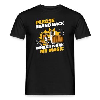 Stand Back While I Work My Magic Teleskoplader - Männer T-Shirt - Schwarz - Vorne - AI Model Male 178 light (178cm)