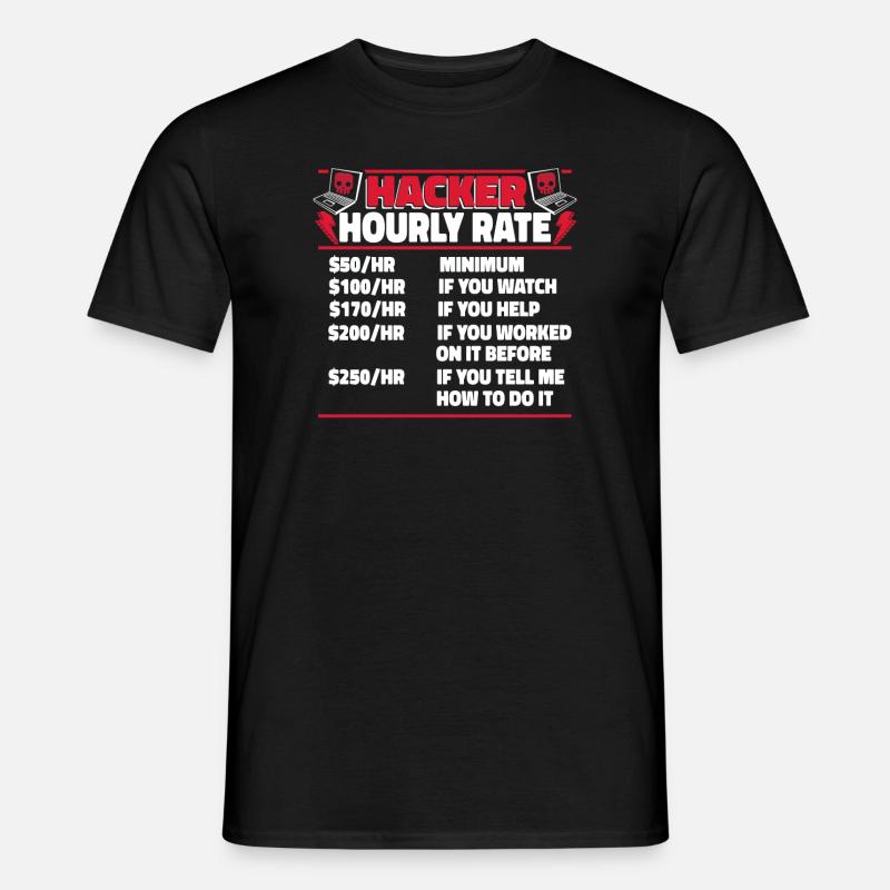 Hacker Hourly Rate Sniffer Social Engineering - Männer T-Shirt - Schwarz