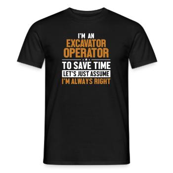 Excavator Operator Let's Assume I'm Right - Männer T-Shirt - Schwarz - Vorne - AI Model Male 178 light (178cm)