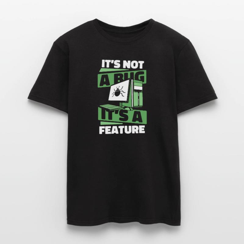 It's Not A Bug It's A Feature Developer Coder Men's T-Shirt