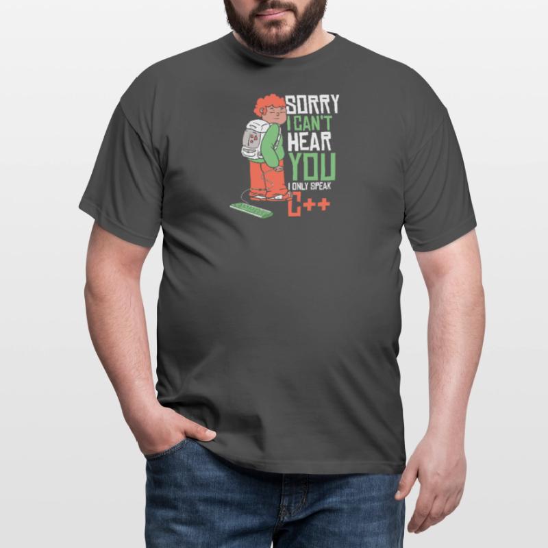 Can't Hear You Only Speak C++ Developer Coder Männer T-Shirt