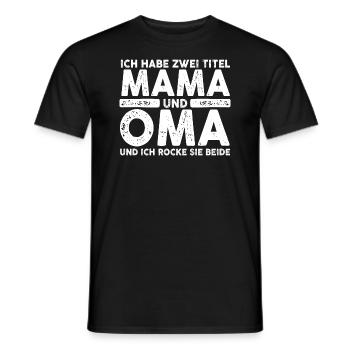 Ich Habe Zwei Titel Mama Und Oma - Männer T-Shirt - Schwarz - Vorne - AI Model Male 178 light (178cm)