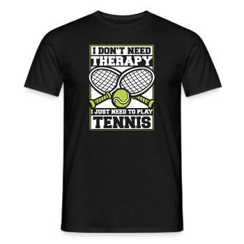 I Just Need To Play Tennis Tennis Coach - Men's T-Shirt - black - Front - AI Model Male 178 light (178cm)