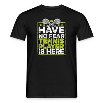 Have No Fear Tennis Player Is Here Tennis Coach - Men's T-Shirt - black - Front - AI Model Male 178 light (178cm)