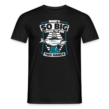 Mine's So Big I Have To Use Two Hands - Men's T-Shirt - black - Front - AI Model Male 178 light (178cm)
