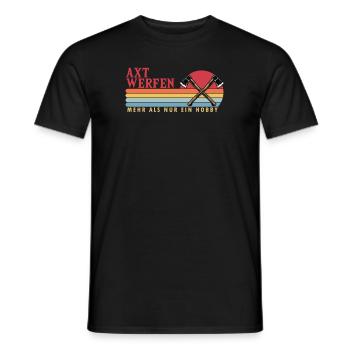 Axtwerfen mehr als ein Hobby Axe Throwing Game - Männer T-Shirt - Schwarz - Vorne - AI Model Male 178 light (178cm)