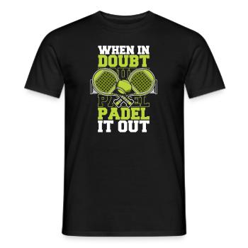 When In Doubt Padel It Out Paddleball Paddle - Men's T-Shirt - black - Front - AI Model Male 178 light (178cm)