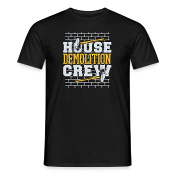 House Demolition Crew Home Wrecker Experts House - Men's T-Shirt - black - Front - AI Model Male 178 light (178cm)