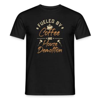 Fueled by Coffee and House Demolition House - Men's T-Shirt - black - Front - AI Model Male 178 light (178cm)