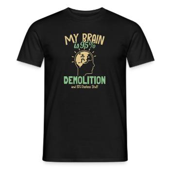 My Brain is 95% Demolition Home Wrecker House - Men's T-Shirt - black - Front - AI Model Male 178 light (178cm)