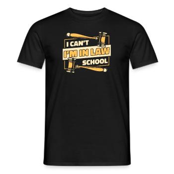 I Can't I'm In Law School Law School University - Men's T-Shirt - black - Front - AI Model Male 178 light (178cm)