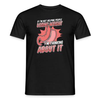 If I'm Not Helping People Losing Weight Gastric - Men's T-Shirt - black - Front - AI Model Male 178 light (178cm)