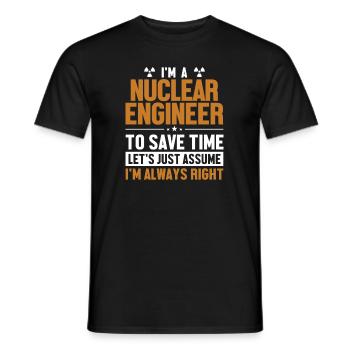 Ingénieur nucléaire Supposons que j’aie raison Nucléaire - T-shirt homme - noir - Devant - AI Model Male 178 light (178cm)