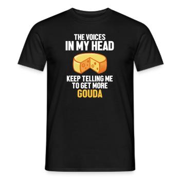 Les voix dans ma tête n’arrêtent pas de me dire Queso Gouda - T-shirt homme - noir - Devant - AI Model Male 178 light (178cm)