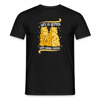 Life Is Better With Gouda Cheese Queso Maker - Men's T-Shirt - black - Front - AI Model Male 178 light (178cm)