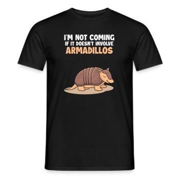 Not Coming If It Doesn't Involve Armadillos Lover - Men's T-Shirt - black - Front - AI Model Male 178 light (178cm)