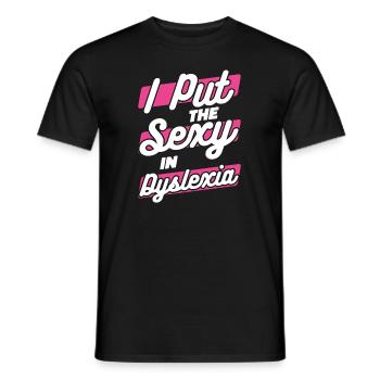 I Put The Sexy In Dyslexia Dyslexia Apraxia - Men's T-Shirt - black - Front - AI Model Male 178 light (178cm)