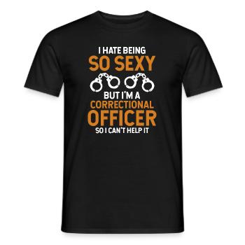 Je déteste être si sexy mais je suis un agent correctionnel - T-shirt homme - noir - Devant - AI Model Male 178 light (178cm)
