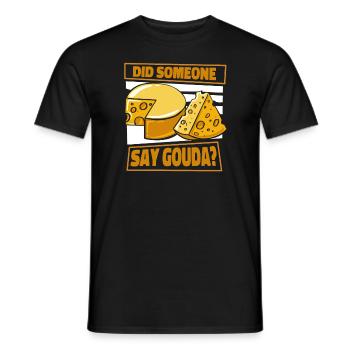 Quelqu’un a-t-il dit Gouda fromager Queso - T-shirt homme - noir - Devant - AI Model Male 178 light (178cm)