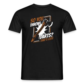 So You Throw Darts That's Cute Axe Throwing Game - Men's T-Shirt - black - Front - AI Model Male 178 light (178cm)