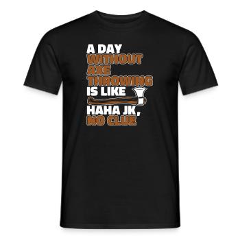 Une journée sans lancer de hache, c’est comme lancer de hache - T-shirt homme - noir - Devant - AI Model Male 178 light (178cm)