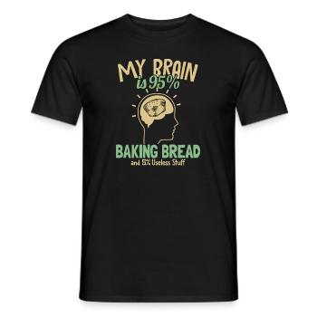 My Brain is 95% Baking Bread Bread Maker Lover - Men's T-Shirt - black - Front - AI Model Male 178 light (178cm)